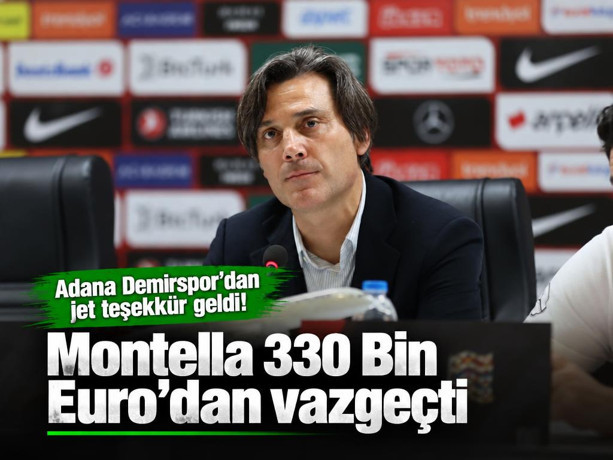 Montella 330 Bin Euro’dan vazgeçti, Adana Demirspor’dan jet teşekkür geldi!
