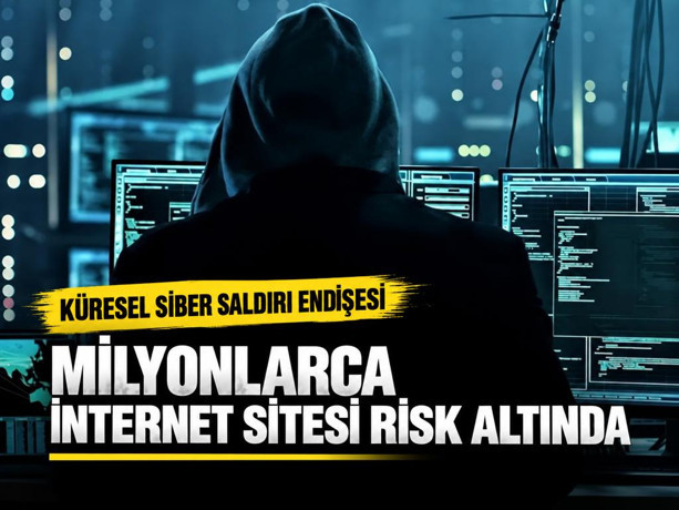 Küresel siber saldırı endişesi: Milyonlarca internet sitesi risk altında