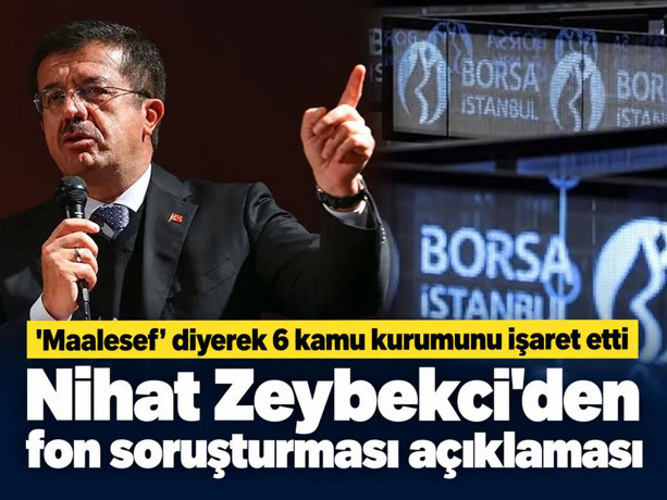 Nihat Zeybekci'den fon soruşturması açıklaması! 'Maalesef' diyerek 6 kamu kurumunu işaret etti