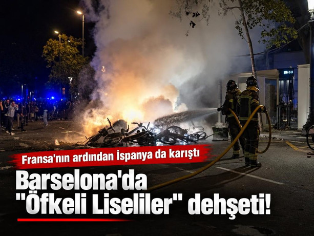 Fransa'nın ardından İspanya da karıştı: Barselona'da ''Öfkeli Liseliler'' dehşeti!
