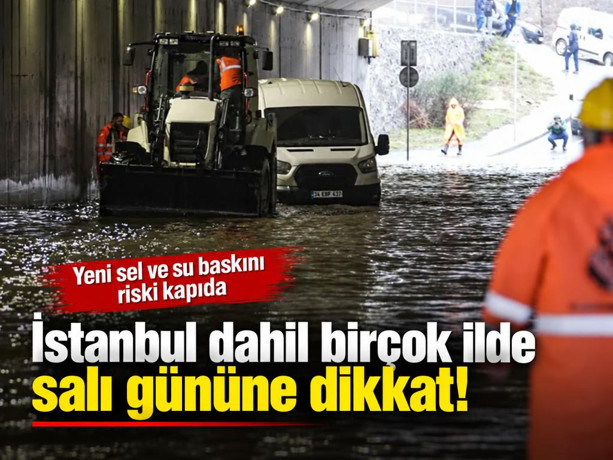 Meteoroloji'den kritik uyarı: İstanbul dahil birçok ilde salı gününe dikkat! Yeni sel ve su baskını riski kapıda