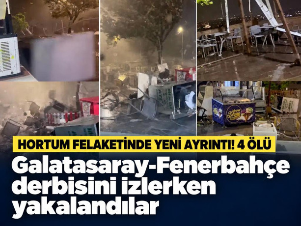 Antalya'daki hortum felaketinde yeni ayrıntı: Galatasaray-Fenerbahçe derbisini izlerken yakalandılar