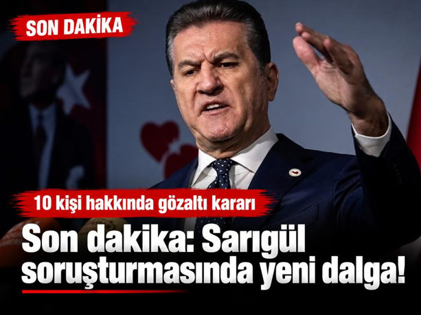 Son dakika: Sarıgül soruşturmasında yeni dalga! 10 kişi hakkında gözaltı kararı