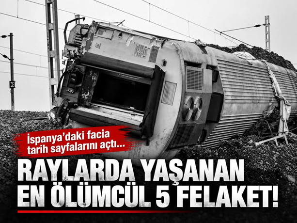 İspanya'daki facia tarih sayfalarını açtı: İşte tarihin en büyük tren kazaları
