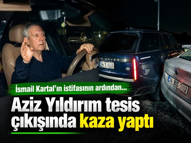 Aziz Yıldırım tesis çıkışında kaza yaptı
