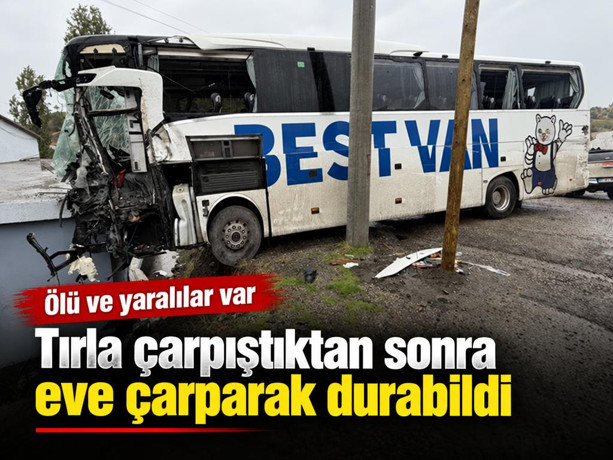 Korkunç kaza! Yolcu otobüsü tırla çarpıştıktan sonra eve çarparak durabildi