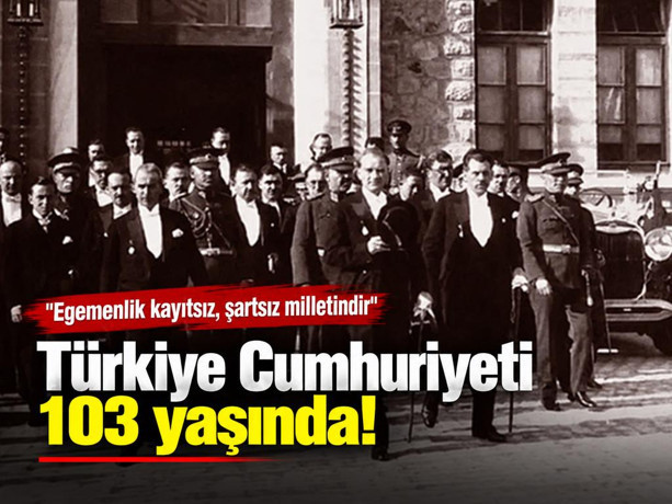 Türkiye Cumhuriyeti 103 yaşında. 29 Ekim Cumhuriyet Bayramı'na giden süreçte neler oldu?