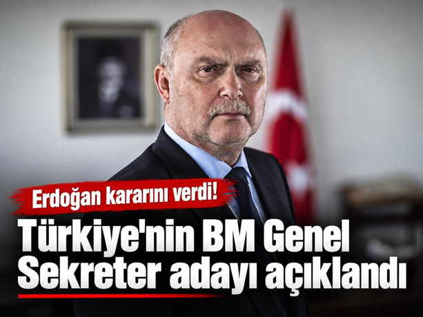 Erdoğan kararını verdi! Türkiye'nin BM Genel Sekreter adayı açıklandı