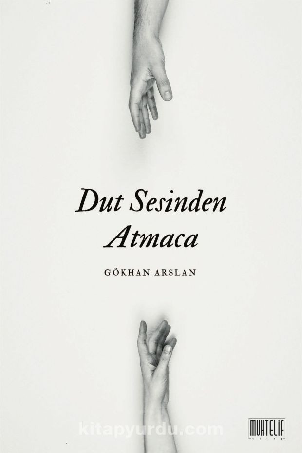 Gökhan Arslan'dan yeni kitap: Dut Sesinden Atmaca - Resim : 1