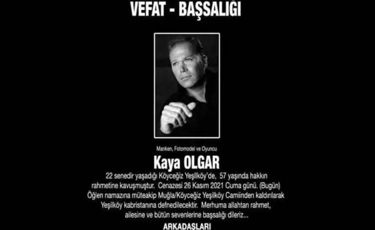 Oyuncu Kaya Olgar yaşamını yitirdi - Resim: 2