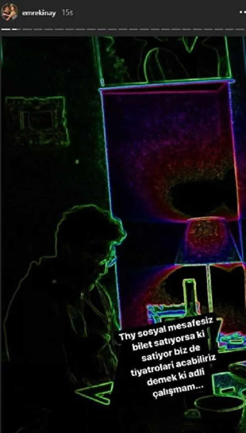 Emre Kınay isyan etti: THY sosyal mesafesiz bilet satıyorsa biz de tiyatroları açabiliriz - Resim : 1